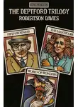 Робертсон Дэвис - Дептфордская трилогия