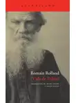 Ромен Роллан - Жизнь Толстого