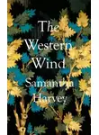 Саманта Харви - Ветер западный