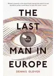 Деннис Гловер - Последний человек в Европе