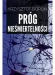 Кшиштоф Борунь - Грань бессмертия