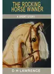 Дэвид Г. Лоуренс - Победитель на деревянной лошадке