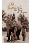 Карл Гагенбек - Мой зоопарк