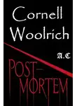 Корнелл Вулрич - Post Mortem