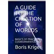 Постер книги A guide to the creation of worlds