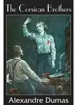 Александр Дюма - Корсиканское семейство (Корсиканские братья)