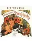 Стефан Цвейг - Brief einer Unbekannten