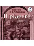 Gabriele D'Annunzio - Il Piacere. Libro 1