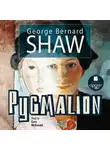 Джордж Бернард Шоу - Пигмалион