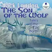 Постер книги The Son of the Wolf: Tales of the Far North