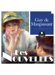 Ги де Мопассан - Les Nouvelles (Новеллы)