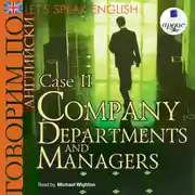 Постер книги Let's Speak English. Case 2. Company Departaments and Managers