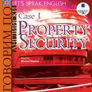 Постер книги Let's Speak English. Case 1. Property Security