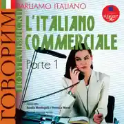Постер книги Parliamo italiano: L'Italiano commerciale. Parte 1