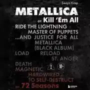 Постер книги Metallica. Эксклюзивное издание. Архивы, истории всех песен, неизданное