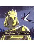Оскар Уайльд - Xoşbəxt şahzadə