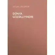 Постер книги Dünya gözəlliyindir