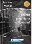 Франсуа Мориак - Keçmiş zamanların yeniyetməsi