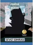 Франсуа Мориак - Sevgi səhrası