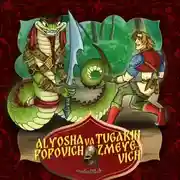 Постер книги Alyosha Popovich va Tugarin Zmeyevich