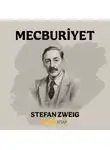 Stefan Zweig - Mecburiyet