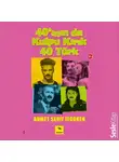 Ahmet Şerif İzgören - 40'Inın Da Kulpu Kırık 40 Türk
