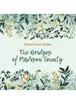 Роберт Уоллер - Мосты округа Мэдисон / THE BRIDGES OF MADISON COUNTY