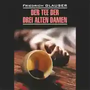 Постер книги Чаепитие трех старух / Der Tee der Drei Alten Damen