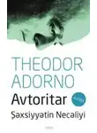Теодор Адорно - Avtoritar şəxsiyyətin necəliyi