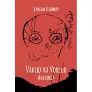 Постер книги Varlıq və yoxluq arasında