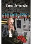 Camal Zeynaloğlu - Gecikmiş sevgi