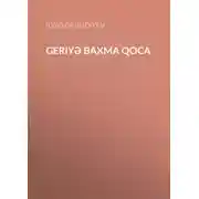 Постер книги Geriyə baxma qoca 