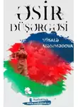 Vüsalə Məmmədova - Əsir düşərgəsi