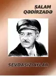 Salam Qədirzadə - Sevdasız aylar