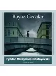 Федор Достоевский - Bəyaz gecələr
