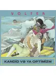 Франсуа-Мари Аруэ Вольтер - Kandid və ya optimizm