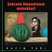 Постер книги Şahzadə Dipendranın məhəbbəti