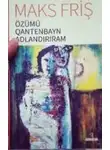 Макс Фриш - Özümü Qantenbayn adlandırıram