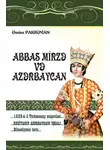 Əminə Pakrəvan - Abbas Mirzə və Azərbaycan