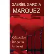 Постер книги Gözlənilən bir qətlin tarixçəsi