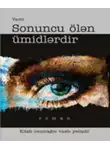 Varis Yolçiyev - Sonuncu ölən ümidlərdir