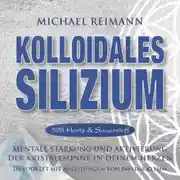 Постер книги KOLLOIDALES SILIZIUM [528 Hertz &amp; Sauerstoff]