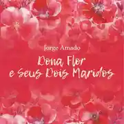 Постер книги Дона Флор и два ее мужа. Dona Flor e Seus Dois Maridos. Аудиокнига