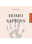 Алекс Белл - Homo sapiens. История человечества: кратко и увлекательно