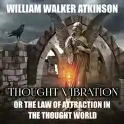 Постер книги Thought Vibration or the Law of Attraction in the Thought World