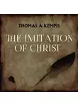 Thomas à Kempis - The Imitation of Christ