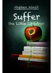 Кінг Стівен - Не выношу маленьких детей