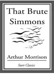 Моррисон Артур - Эта скотина Симмонс