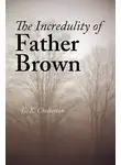 Честертон Гилберт Кийт - Недоверчивость отца Брауна