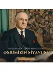 Мамед Эмин Расулзаде - Əsrimizin siyavuşu